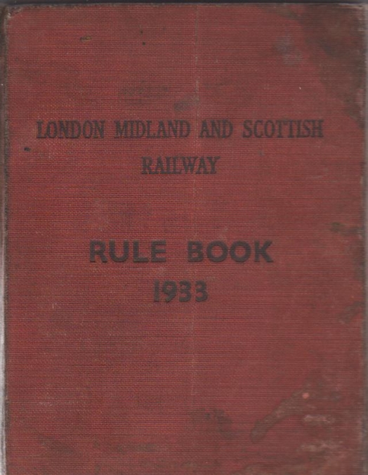 London Midland and Scottish Railway Rule Book 1933